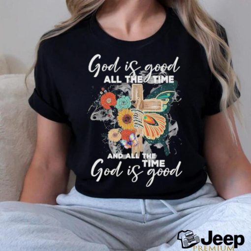 Official god is good all the time and all the god is good shirt