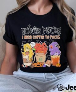 Official hocus pocus I need coffee to focus shirt