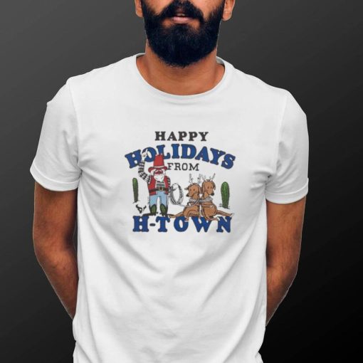 Official houston Texans Christmas Happy Holidays From H town T Shirt