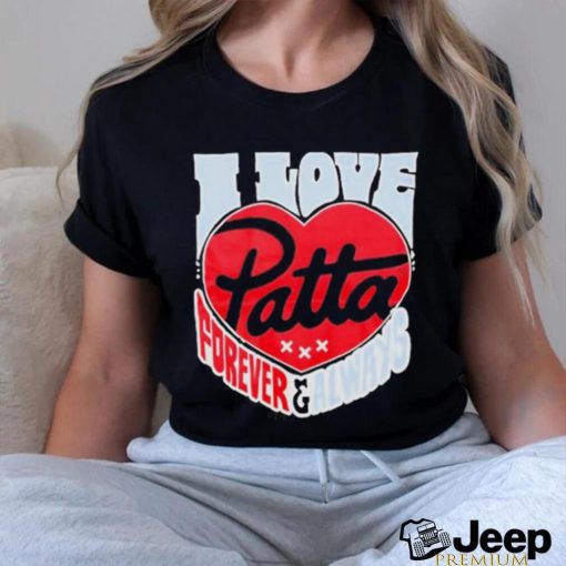 Official i Love Patta Forever And Always Shirt