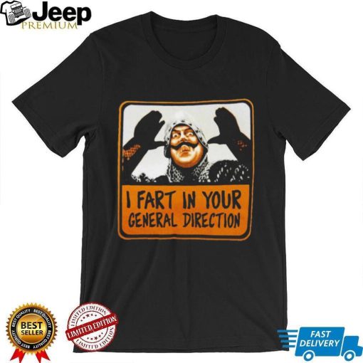 Official i fart in your general derection shirt