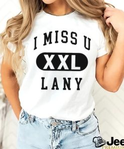 Official i miss u lany xxl 2023 shirt