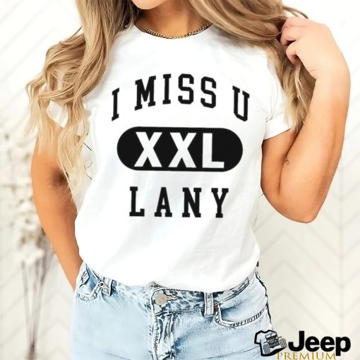 Official i miss u lany xxl 2023 shirt