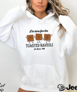 Official i’m Here For The Toasted Ravioli Shirt