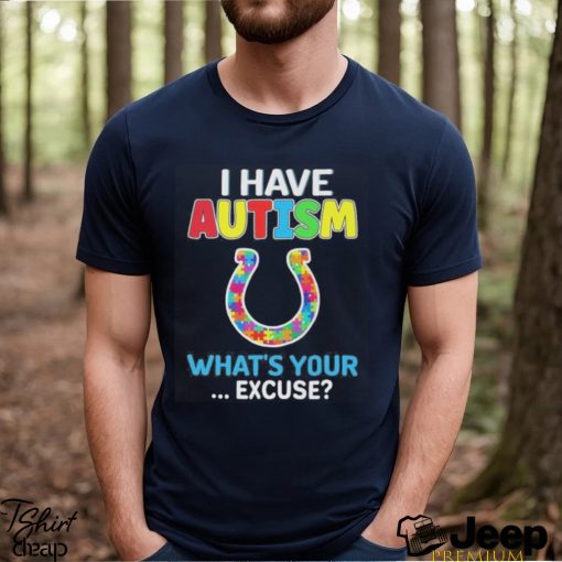 Official indianapolis colts I have autism awareness what’s your excuse shirt