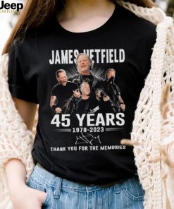 Official jame Hetfield 45 Years 1978 – 2023 Thank You For The Memories T Shirt