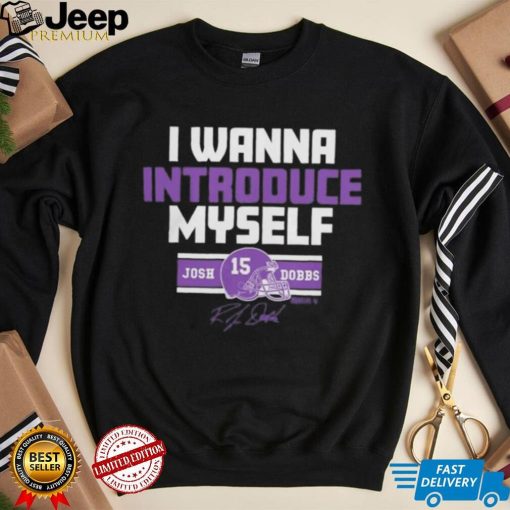 Official josh Dobbs I Wanna Introduce Myself Shirt