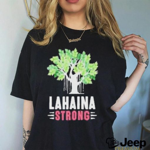 Official lahaina Strong Banyan Tree Maui T Shirt