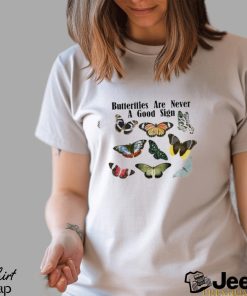 Official leanna firestone butterfly are never a good sign T shirts