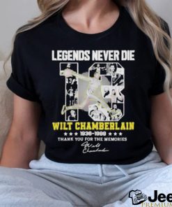 Official legends Never Die Wilt Chamberlain 1936 – 1999 Thank You For The Memories T Shirt