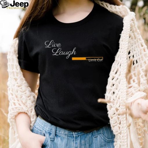 Official live laugh limit 2023 shirt