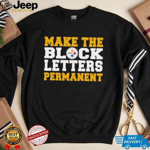 Official make The Block Letters Permanent Pittsburgh Steelers T Shirts