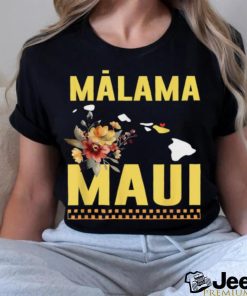 Official malama Maui Malama Strong Hawaii T Shirts