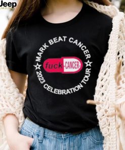 Official mark Beat Cancer 2023 Celebration Tour Fuck Cancer Tee Shirt