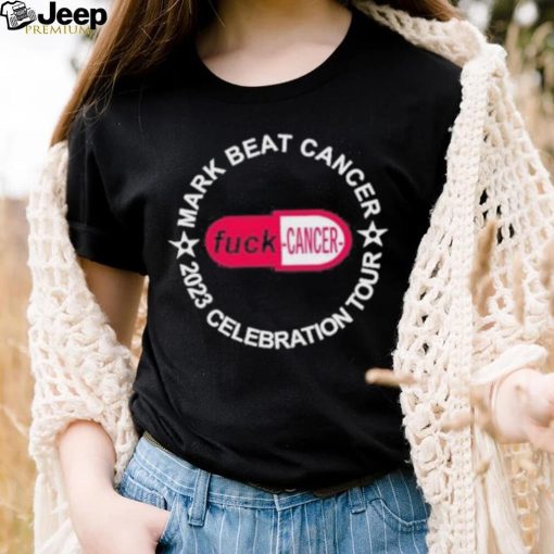 Official mark Beat Cancer 2023 Celebration Tour Fuck Cancer Tee Shirt