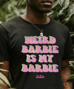 Official mattel Creations Weird Barbie Is My Barbie T Shirt