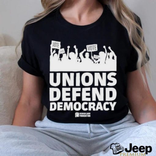 Official michigan Afl Cio Unions Defend Democracy Shirt