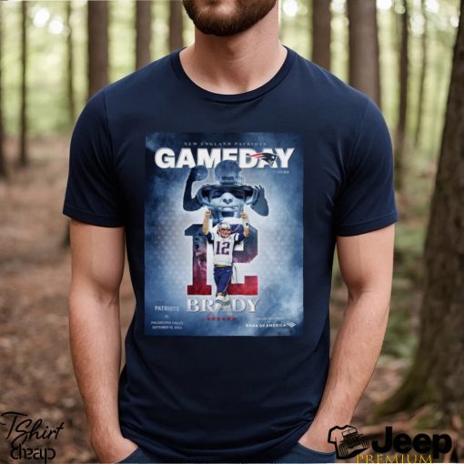 Official new England Patriots Gameday Patriots Brady Sept 10 2023 shirt