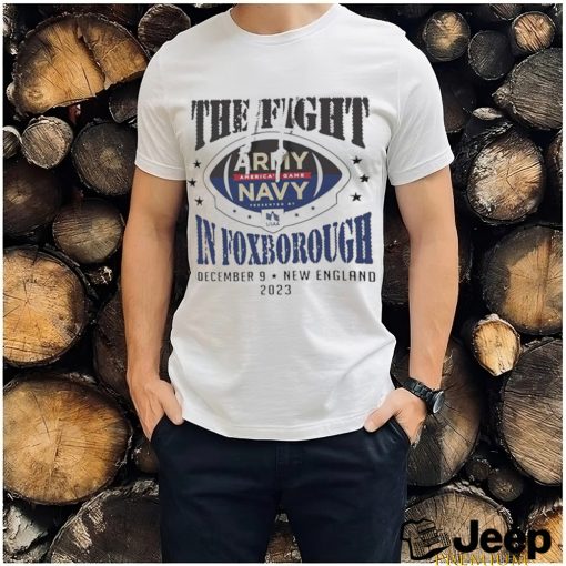 Official official Army Vs Navy The Fight In Foxborough 2023 America’s Game Shirt