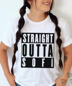 Official official Straight Outta Sofi Shirt