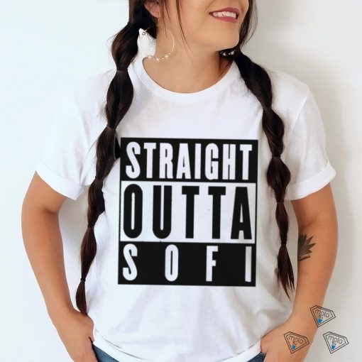 Official official Straight Outta Sofi Shirt