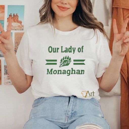 Official our Lady Of Bears Monaghan T T Shirt