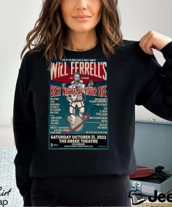 Official poster Will Ferrell’s Best Night Of Your Life The Greek Theatre Los Angeles October 21 2023 Shirt