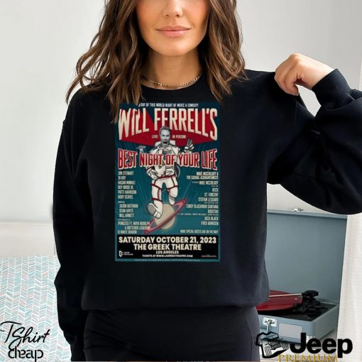 Official poster Will Ferrell’s Best Night Of Your Life The Greek Theatre Los Angeles October 21 2023 Shirt