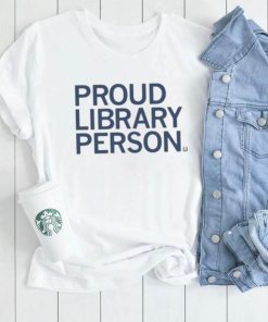 Official proud Library Person 2023 Shirt