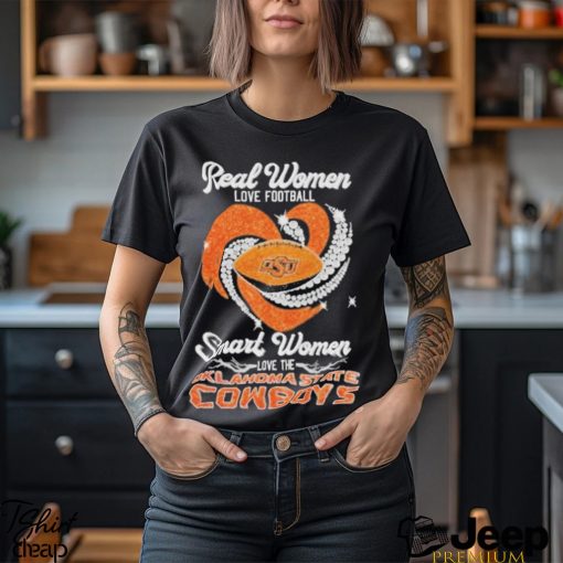 Official real Women Love Football Smart Women Love The Oklahoma State Cowboys T Shirt