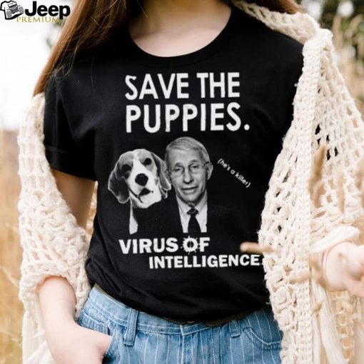 Official save The Puppies Virus Intelligence Shirt