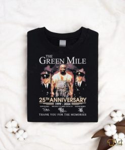 Official the Green Mile 25th Anniversary 1999 – 2024 Thank You For The Memories T Shirt