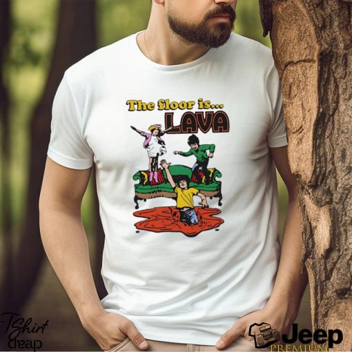 Official the floor is lava 2023 shirt