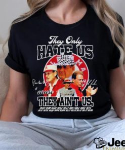 Official they only hate us cause they aint us signatures shirt