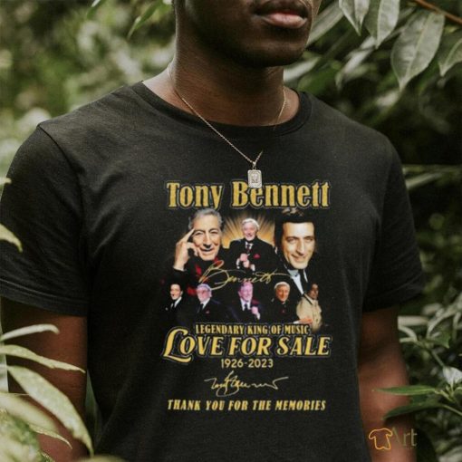 Official tony Bennett Legendary King Of Music Love For Sale 1926 2023 Memories T Shirt