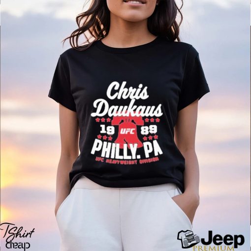 Official ufc Store Chris Daukaus Philly.Pa Shirt shirt