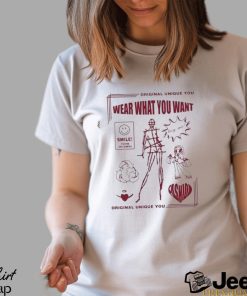 Official wear What You Want Shirt