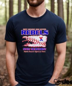 Official west monroe high school rebels State Tournament shirt