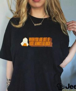 Official when You Are Out Of Luck Always Go Duck Howard The Duck Halloween Shirt