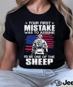 Official your first mistake was to assume I’d be one of the Sheep shirt