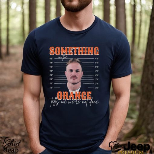 Official zach Bryan Mugshot something in the orange tells me we’re not done shirt