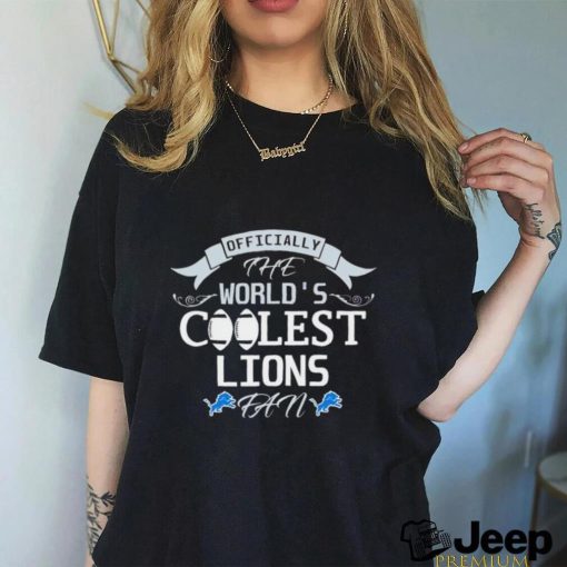 Officially the worlds coolest Detroit Lions fan shirt