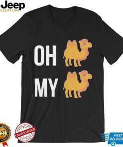 Oh Camel My Camel T Shirt