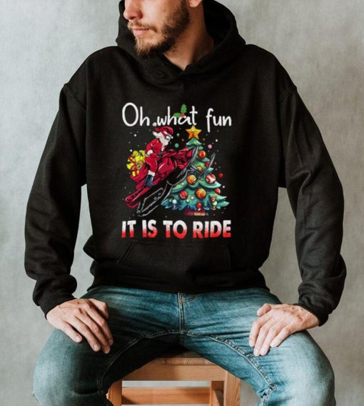 Oh What Fun It Is To Ride   Christmas Snowmobile Bike Shirt