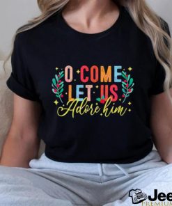 Oh come let us adore him boho Christmas shirt