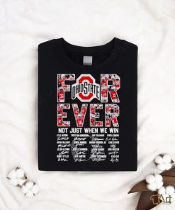 Ohio State Buckeyes Forever Not Just When We Win Signatures T shirt