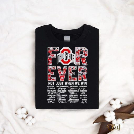 Ohio State Buckeyes Forever Not Just When We Win Signatures T shirt