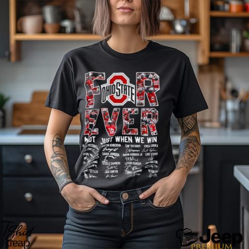 Ohio State Buckeyes Forever Not Just When We Win T Shirt