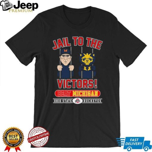 Ohio State Buckeyes Jail To The Victors Beat Michigan Football Shirt