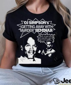 Oj Simpson's Getting Away With Murder Seminar Hoodie Sweatshirt